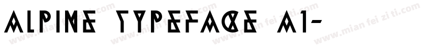 Alpine Typeface A1字体转换